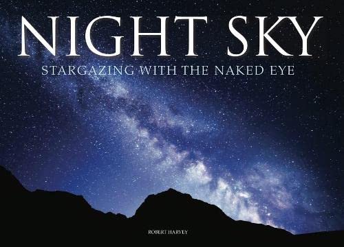 Stock image for Night Sky: Stargazing with the Naked Eye for sale by Once Upon A Time Books