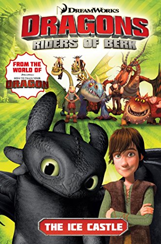 Imagen de archivo de DreamWorks' Dragons Volume 3: The Ice Castle (How to Train Your Dragon TV) a la venta por WorldofBooks