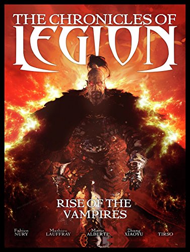 Beispielbild fr The Chronicles of Legion Vol. 1: Rise of the Vampires Vol. 1 zum Verkauf von Better World Books