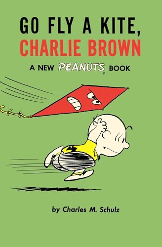 9781782761631: Go Fly a Kite, Charlie Brown: A New Peanuts Book