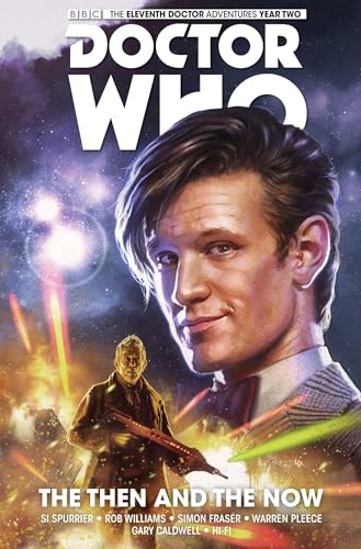 Beispielbild fr Doctor Who: The Eleventh Doctor Vol. 4: The Then and The Now zum Verkauf von Bellwetherbooks