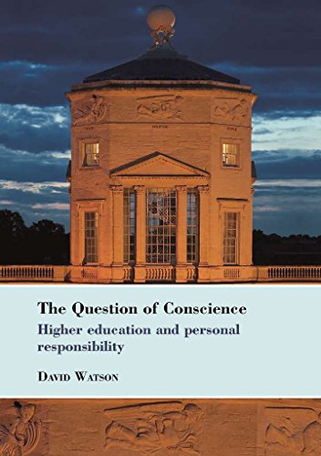 Beispielbild fr The Question of Conscience: Higher education and personal responsibility: 43 (Bedford Way Papers, 43) zum Verkauf von WorldofBooks