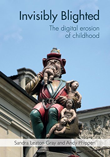 Imagen de archivo de Invisibly Blighted: The digital erosion of childhood a la venta por WorldofBooks