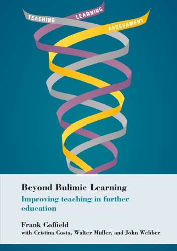 Imagen de archivo de Beyond Bulimic Learning: Improving teaching in further education a la venta por WorldofBooks