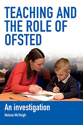 Imagen de archivo de Teaching and the Role of Ofsted: An Investigation a la venta por Books From California