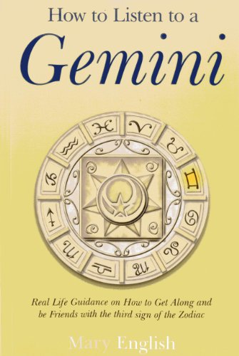 Stock image for How to Listen to a Gemini: Real Life Guidance on How to Get Along and be Friends with the 3rd sign of the Zodiac for sale by WorldofBooks
