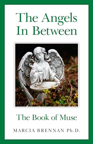 Imagen de archivo de The Angels In Between: The Book of Muse a la venta por Goldstone Books