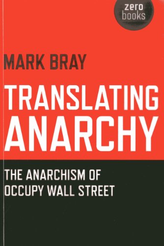 Beispielbild fr Translating Anarchy: The Anarchism of Occupy Wall Street zum Verkauf von medimops