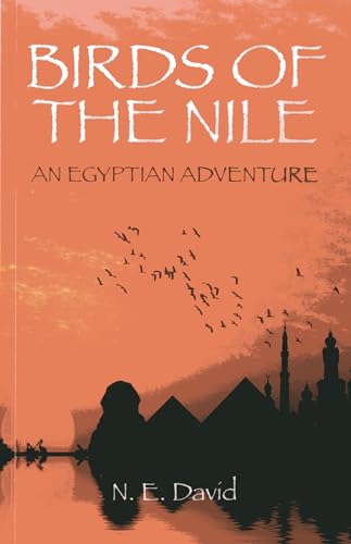 Beispielbild fr Birds of the Nile: An Egyptian Adventure zum Verkauf von WorldofBooks