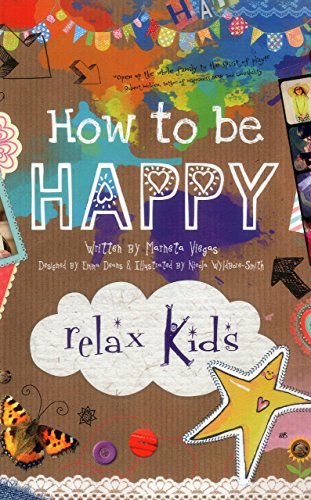 Beispielbild fr Relax Kids - How to be Happy: 52 Positive Activities for Children zum Verkauf von MusicMagpie