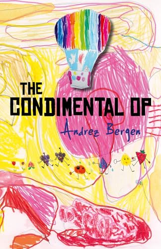 The Condimental Op (9781782791898) by Bergen, Andrez