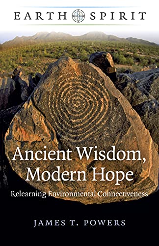 9781782792444: Earth Spirit: Ancient Wisdom, Modern Hope: Relearning Environmental Connectiveness
