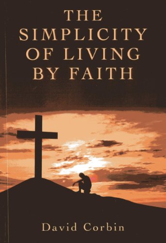 Beispielbild fr The Simplicity of Living by Faith zum Verkauf von Blackwell's