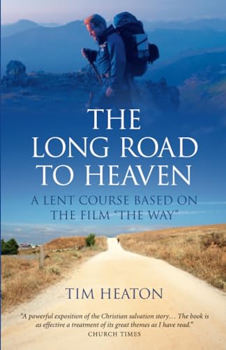 Stock image for The Long Road to Heaven: A Lent Course Based on the Film "The Way" for sale by WorldofBooks