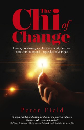 Stock image for The Chi of Change: How hypnotherapy can help you heal and turn your life around - regardless of your past for sale by WorldofBooks