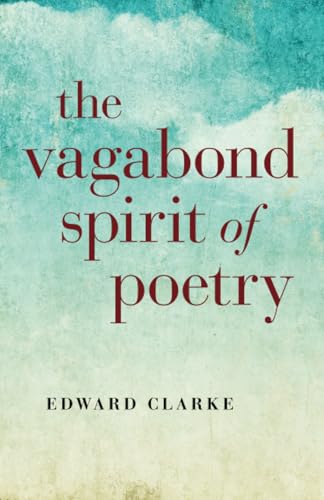 Beispielbild fr The Vagabond Spirit of Poetry zum Verkauf von AwesomeBooks