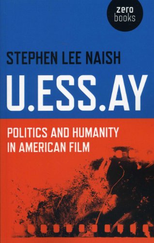 Beispielbild fr U. ess. ay : Politics and Humanity in American Film zum Verkauf von Better World Books