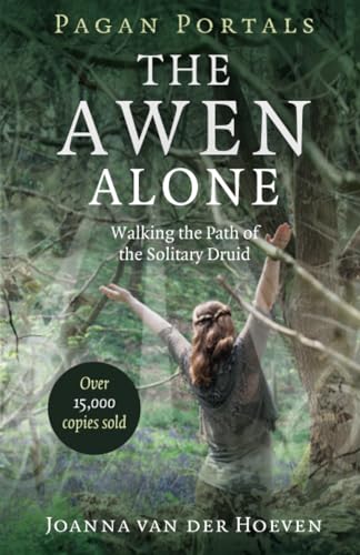 Stock image for Pagan Portals - The Awen Alone: Walking the Path of the Solitary Druid for sale by Reliant Bookstore