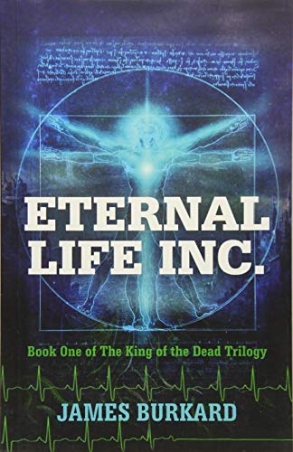 Beispielbild fr Eternal Life Inc : Book One of the King of the Dead Trilogy zum Verkauf von Better World Books: West