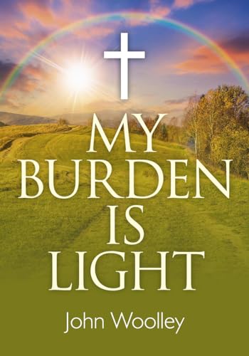 9781782795971: My Burden Is Light