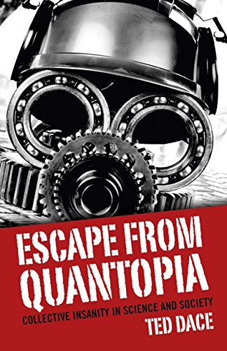 9781782796107: Escape from Quantopia: Collective Insanity in Science and Society