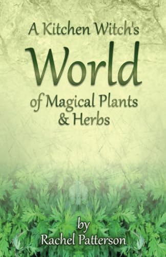 Beispielbild fr A Kitchen Witch's World of Magical Herbs &amp; Plants zum Verkauf von Blackwell's