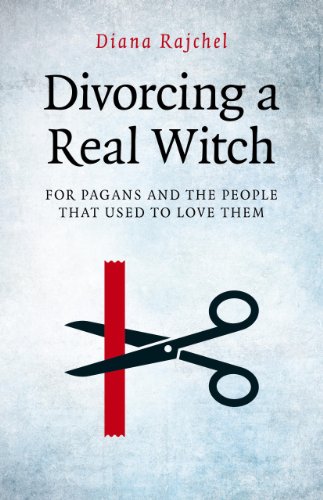 Imagen de archivo de Divorcing a Real Witch: for Pagans and the People that Used to Love Them a la venta por Green Street Books