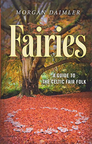 Beispielbild fr Fairies:: A Guide to the Celtic Fair Folk zum Verkauf von -OnTimeBooks-