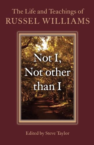 Imagen de archivo de Not I, Not Other Than I: The Life and Teachings of Russel Williams a la venta por ThriftBooks-Atlanta