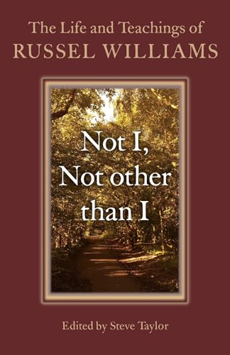 Stock image for Not I, Not Other Than I: The Life and Teachings of Russel Williams for sale by ThriftBooks-Atlanta