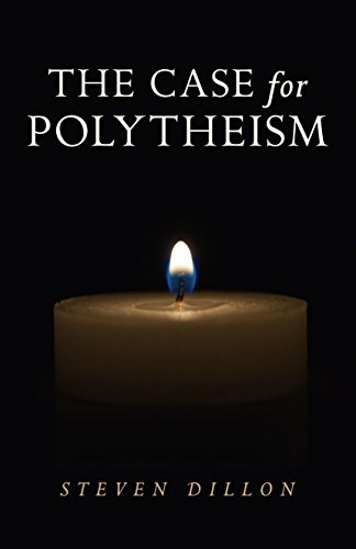 9781782797357: The Case for Polytheism