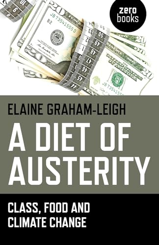 9781782797401: A Diet of Austerity: Class, Food and Climate Change