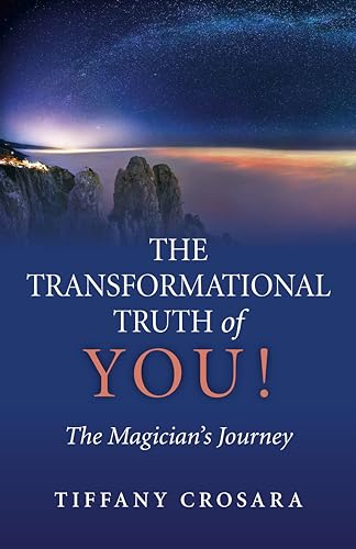 Beispielbild fr The Transformational Truth of YOU!: The Magician's Journey zum Verkauf von WorldofBooks