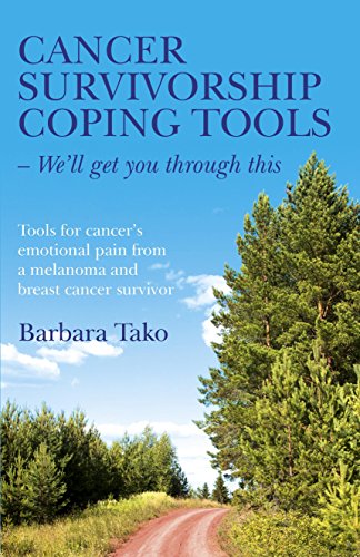 Stock image for Cancer Survivorship Coping Tools - We'll Get you Through This: Tools for Cancer's Emotional Pain From a Melanoma and Breast Cancer Survivor for sale by SecondSale