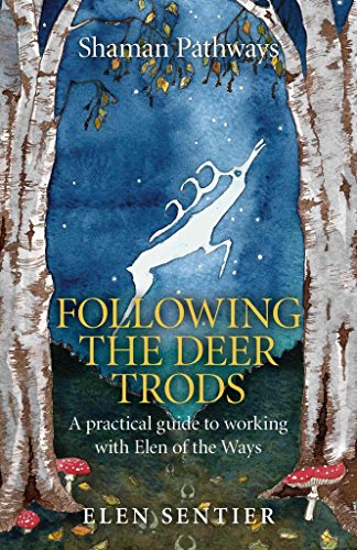 Beispielbild fr Shaman Pathways - Following the Deer Trods: A practical guide to working with Elen of the Ways zum Verkauf von WorldofBooks
