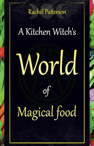 Beispielbild fr A Kitchen Witch's World of Magical Food zum Verkauf von Blackwell's