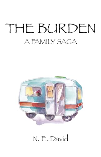 Stock image for The Burden: A Family Saga for sale by WorldofBooks