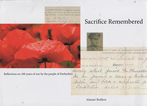 Stock image for SACRIFICE REMEMBERED Reflections on 100 years of war by the people of Derbyshire for sale by AwesomeBooks