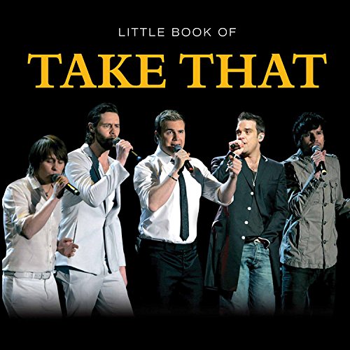 9781782812470: Little Book of Take That (Little Books)
