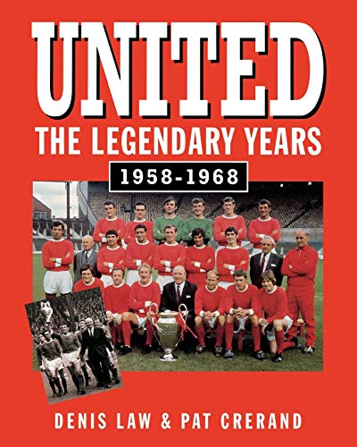 Stock image for United: The Legendary Years, 1958-1968 for sale by WorldofBooks