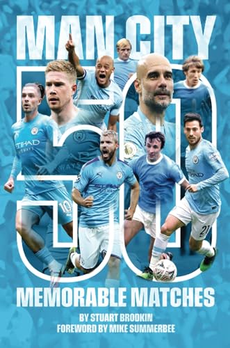 Stock image for Manchester City - 50 Memorable Matches for sale by WorldofBooks