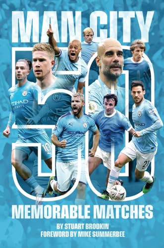 9781782814665: Manchester City - 50 Memorable Matches
