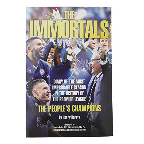 Stock image for The Immortals - The Story of Leicester City's Premier League Season 2015/16 for sale by WorldofBooks