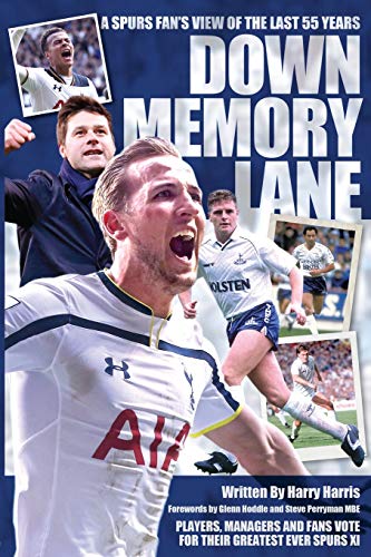 Stock image for Down Memory Lane - A Spurs Fan's view of the Last Fifty Years: A Spurs Fan's View of the Last 50 Years for sale by WorldofBooks