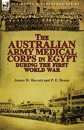 9781782821076: The Australian Army Medical Corps in Egypt During the First World War