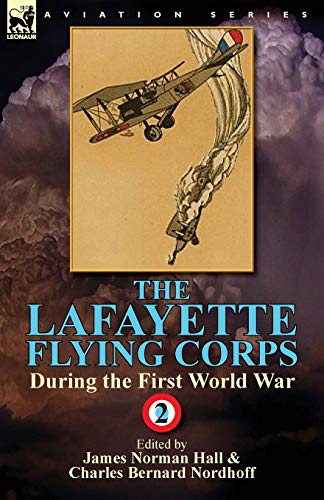 Stock image for The Lafayette Flying Corps-During the First World War: Volume 2 for sale by SecondSale