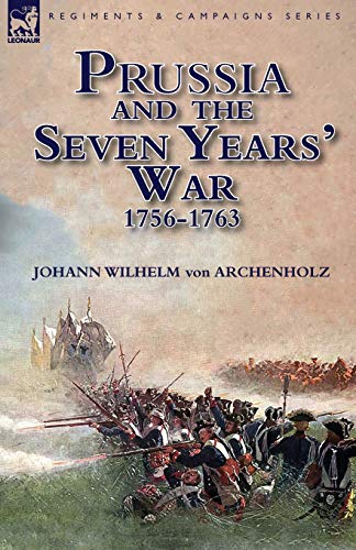 Beispielbild fr Prussia and the Seven Years' War 1756-1763 zum Verkauf von ThriftBooks-Dallas