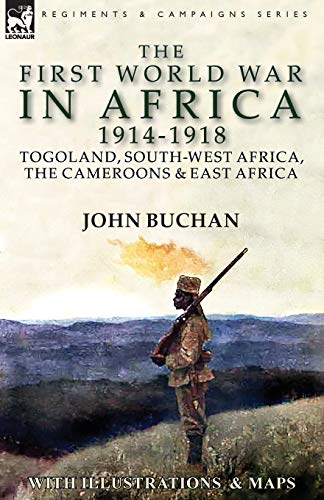 9781782827092: The First World War in Africa 1914-1918: Togoland, South-West Africa, the Cameroons & East Africa