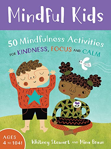 Beispielbild fr Mindful Kids: 50 Mindfulness Activities for Kindness, Focus and Calm (Mindful Tots) zum Verkauf von WorldofBooks