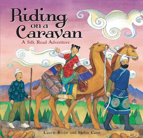 Imagen de archivo de Riding on a Caravan: A Silk Road Adventure a la venta por Half Price Books Inc.